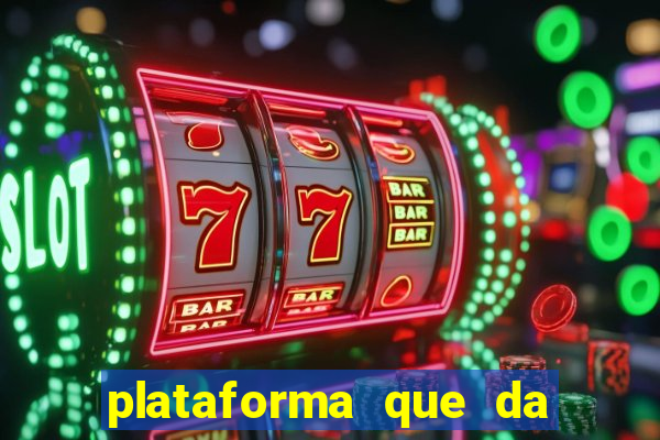 plataforma que da 10 reais de bonus